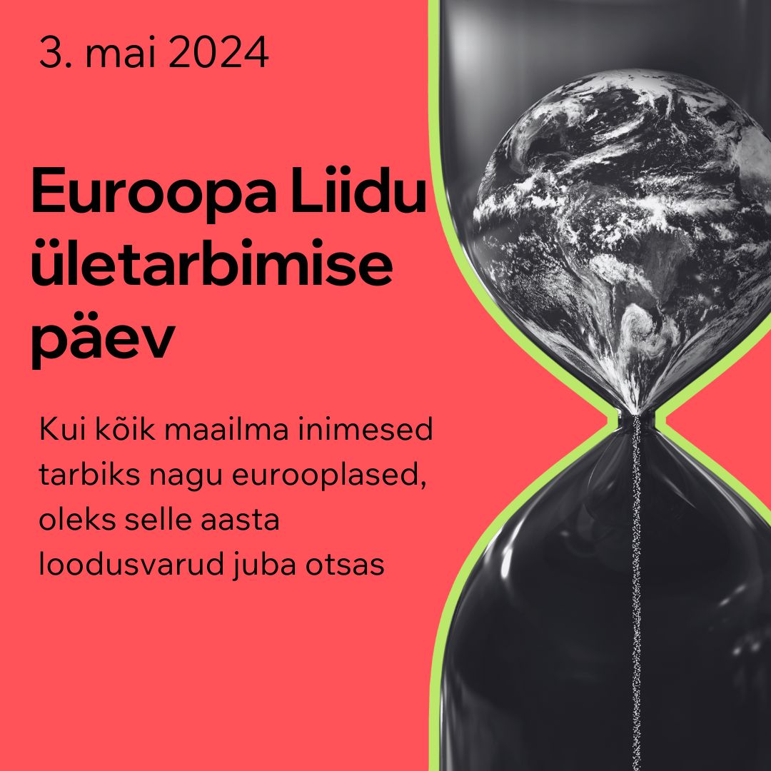 Täna on Euroopa Liidu ületarbimise päev