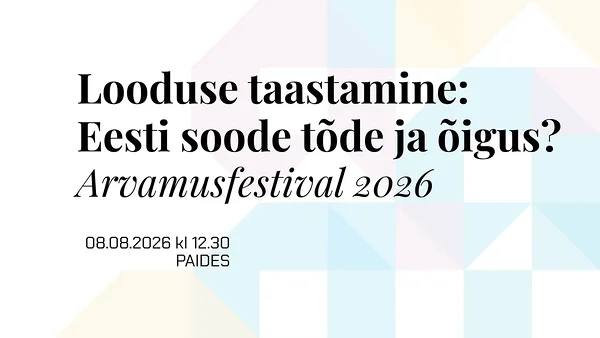 Arvamusfestival 2026. Looduse taastamine: Eesti soode tõde ja õigus?